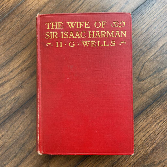 H G Wells THE WIFE OF SIR ISAAC HARMAN 1st Edition 2nd Printing